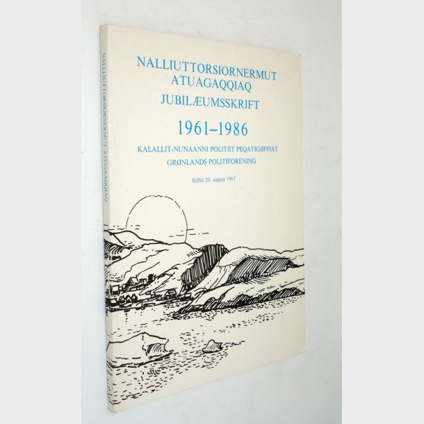 Nalliuttorsiornermut Atuagaqqiaq - jubilumsskrift 1961-1986