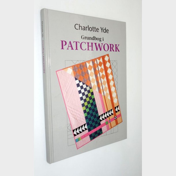 Grundbog i Patchwork: Charlotte Yde 