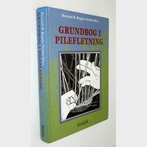 Grundbog i pilefletning: Bernard &Regula Verdet-Fierz