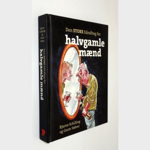 Den STORE H�ndbog for halvgamle m�nd: Bjarne Schilling og Gorm V�lver