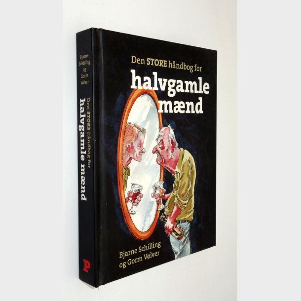 Den STORE H�ndbog for halvgamle m�nd: Bjarne Schilling og Gorm V�lver