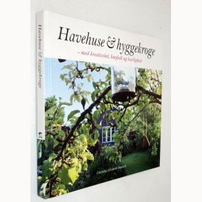Havehuse & hyggekroge: Christina Elisabeth S�gaard