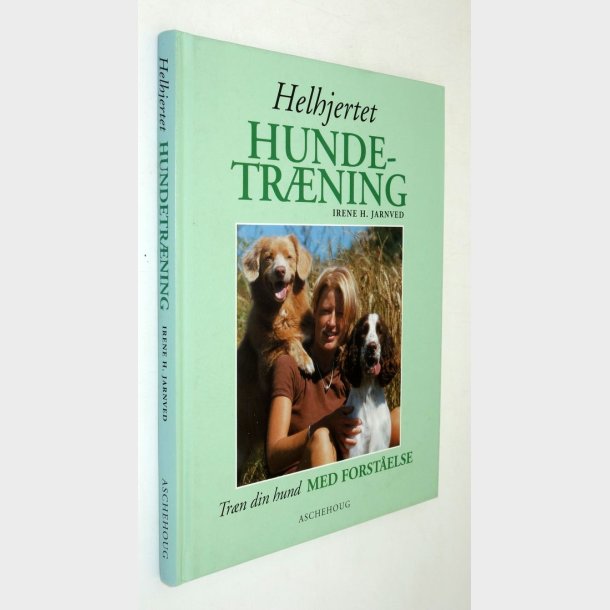 Helhjertet Hundetr�ning: Irene H. Jarnved