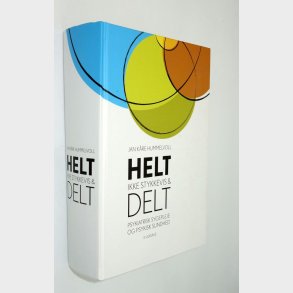 Helt - ikke stykkevis og delt: Jan Kre Hummelvoll