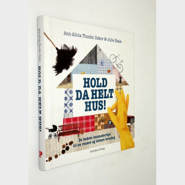 Hold da helt hus!: Ann-Alicia Ilskov &amp; Julie Skals