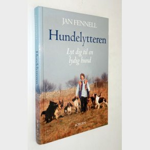 Hundelytteren:Jan Fennell - lyt dig til en lydig hund