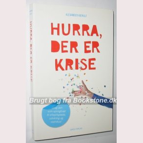 Hurra, der er krise