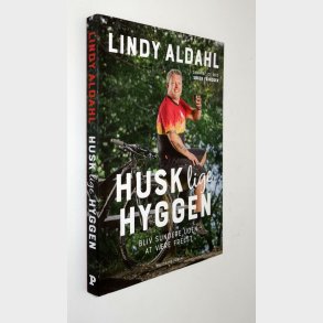 Husk lige hyggen: Lindy Aldahl (Signeret)