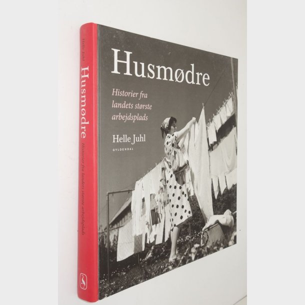 Husmdre - Historier fra landets strste arbejdsplads: Helle Juhl