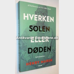 Hverken solen eller dden: Henry Marsh