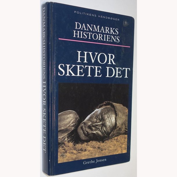 Danmarkshistoriens - Hvor skete det