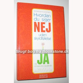 Hvordan du siger NEJ uden skyldsflelse