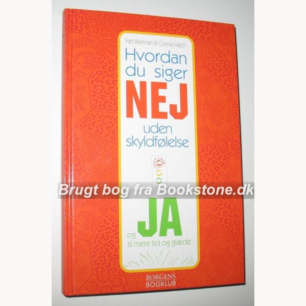 Hvordan du siger NEJ uden skyldsflelse