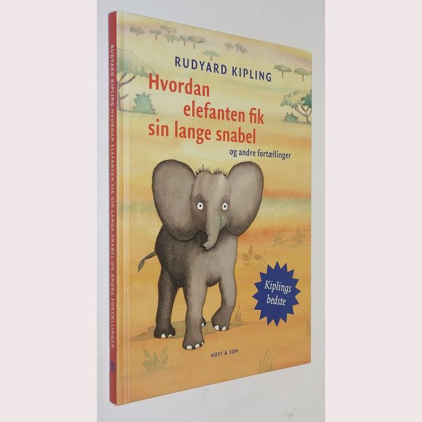 udpege Solskoldning frakke Hvordan elefanten fik sin lange snabel og andre fortællinger - Kipling,  Rudyard - Antikvariat BookStone