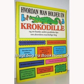 Hvordan man holder en krokodille