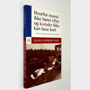 Hvorfor mnd ikke hrer efter og kvinder ikke kan lse kort:  Allan & Barbara Pease
