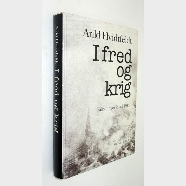 I fred og krig: Arild Hvidtfeldt