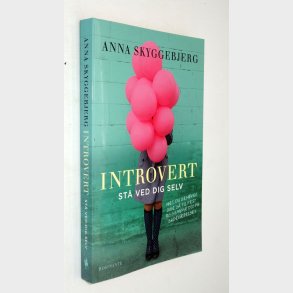 Introvert - st� ved dig selv: Anna Skyggebjerg