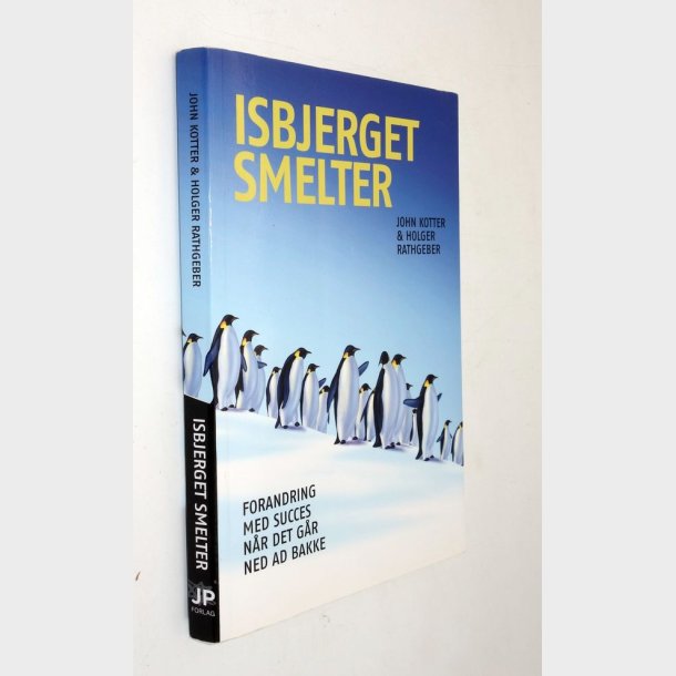 Isbjerget smelter: John Kotter &amp; Holger Rathgeber�