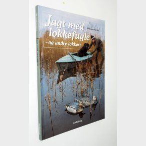 Jagt med lokkefugle og andre lokkere: Ole Andreassen