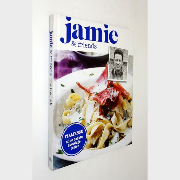 Jamie &amp; friends- italiensk: Jamie Oliver
