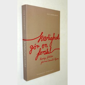 K�rlighed g�r en forskel:�Sue Gerhardt 