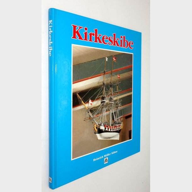 Kirkeskibe - en billedbog: Henning Henningsen