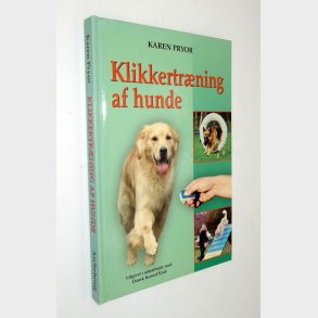 Klikkertrning af hunde: Karen Pryor 