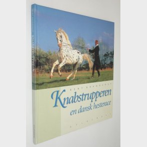 Knabstrupperen: Bent Branderup - en dansk hesterace