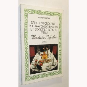 Deux cent cinquante prepations culinaires et cocktails inspires par la Mandarine Napoléon