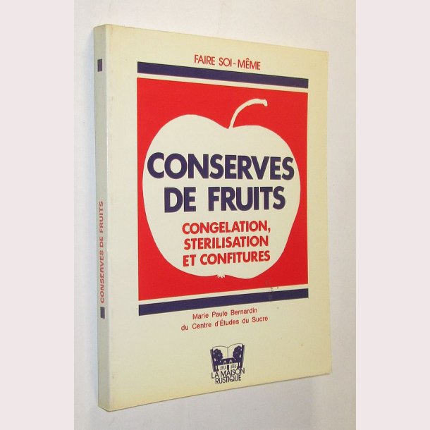 Conserves de fruits - congelation, sterilisation et confitures