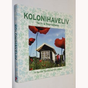 Kolonihaveliv - facts & finurligheder: Pernille Tranberg og Nina Schitz