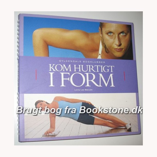 Kom hurtigt i form