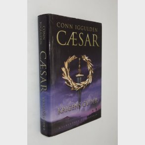 Csar - Krigens Guder: Conn Iggulden