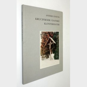 Krucifikser i danske klosterhaver: Anders Enevig