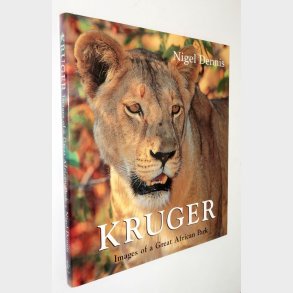 Kruger - Images of a great African Park: Nigel Dennis