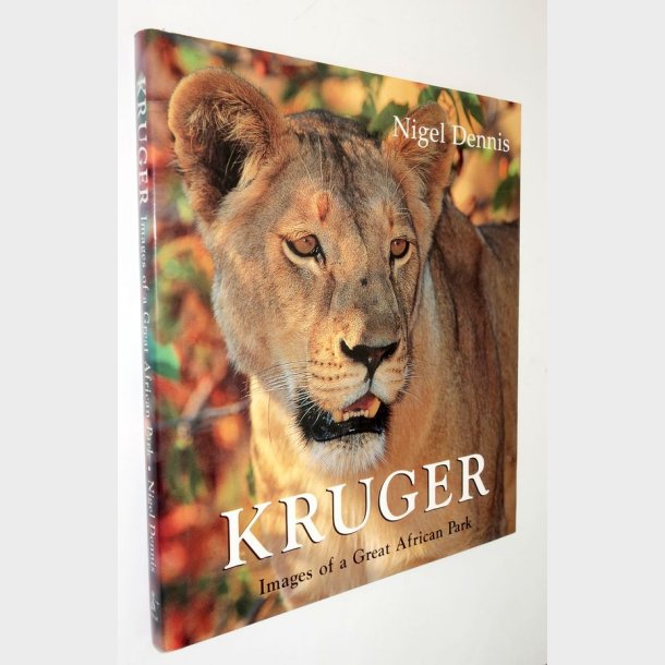 Kruger - Images of a great African Park: Nigel Dennis