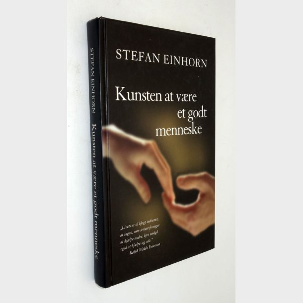 Kunsten at vre et godt menneske: Stefan Einhorn