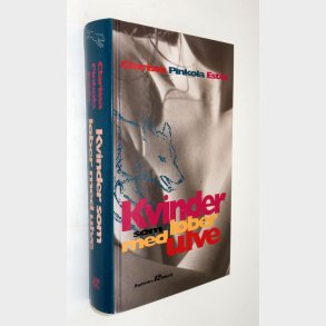 Kvinder som lber med ulve: Clarissa Pinkola Estes