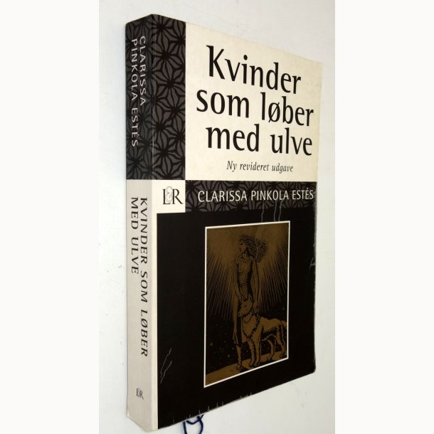 Kvinder som l�ber med ulve: Clarissa Pinkola Estes