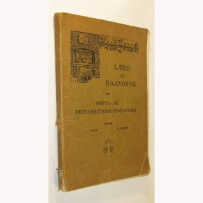 Lre- og Haandbog for Hotel- og Restaurations-industrien