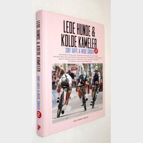 Lede hunde & kolde kameler - Sort kaffe & hvide soller 2: Tonny Vorm