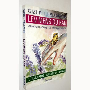 Lev mens du kan: Gizur I. Helgason