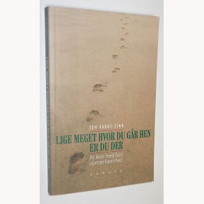 Lige meget hvor du gr hen: Jon Kabat-Zinn