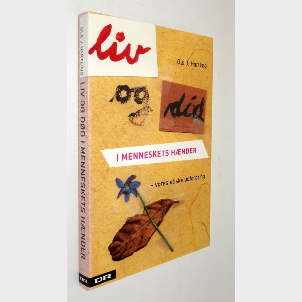 Liv og dd i menneskets hnder: Ole J. Hartling