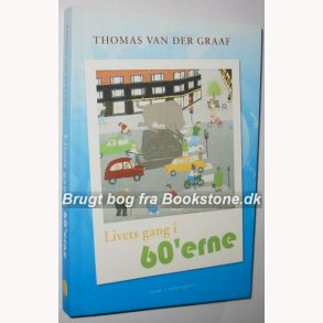 Livets gang i 60`erne