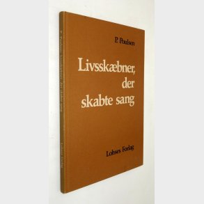 Livssk�bner, der skaber sang: P. Poulsen