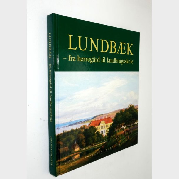 Lundbk - fra herregrd til landbrugsskole: Niels Quist-Jensen