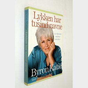 Lykken har tusind navne: Byron Katie