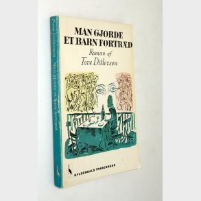 Man gjorde et barn fortrd: Tove Ditlevsen